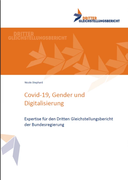 Deckblatt der Expertise. Text im Bild: Nicoles Shephard, Covid-19, Gender und Digitalisierung. Expertise für den Dritten Gleichstellungsbericht der Bundesregierung